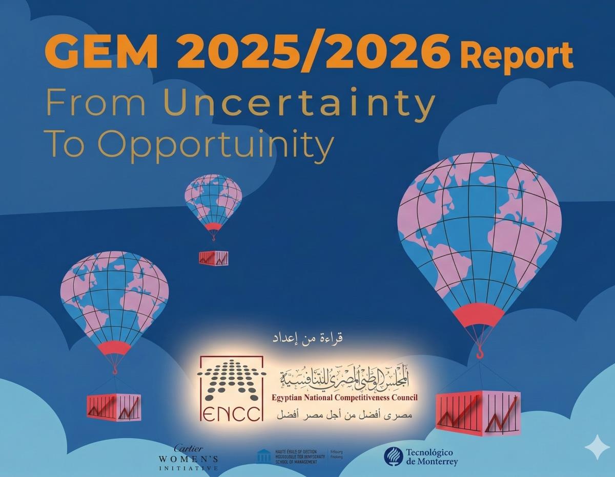 GEM 2025/2026 “From Uncertainty to Opportunity”: an extended reading of Egypt’s global position
